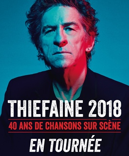 Thiefaine 2018 - 40 Ans De Chansons Sur Scène