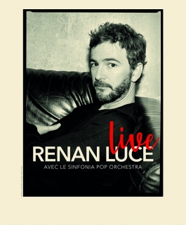 Renan Luce - Live - Avec le Sinfonia Pop Orchestra