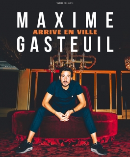 Maxime Gasteuil - Arrive en ville