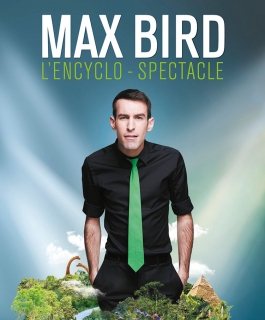 Max Bird - L'encyclo-spectacle