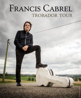 Francis Cabrel - Trobador Tour