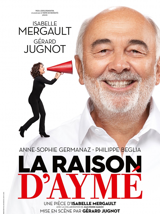 La Raison D'ayme-Avec Gérard Jugnot Et Isabelle Mergault