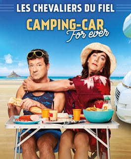 Les Chevaliers Du Fiel - Camping Car For Ever