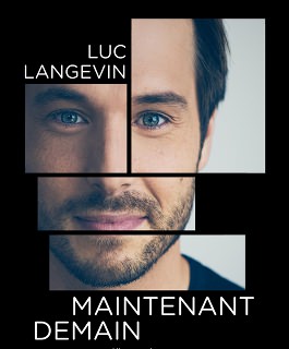 Luc Langevin - Maintenant Demain
