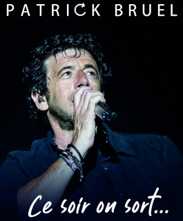 Patrick Bruel - Ce soir on sort...