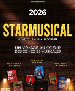 Starmusical - un voyage au coeur des comédies musicales - Strasbourg, Ludres, Chalons-en-Champagne, Dijon