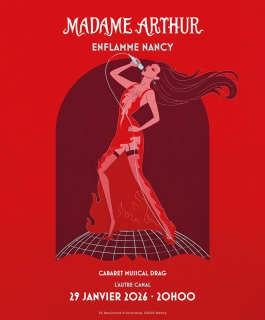 Madame Arthur - Enflamme Nancy - Nancy