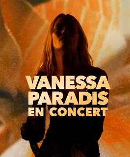 Vanessa Paradis - En Concert - Maxéville, Strasbourg, Dijon