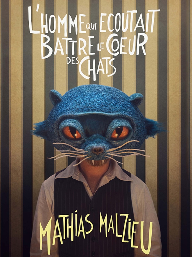Mathias Malzieu-L'homme qui écoutait battre le coeur des chats
