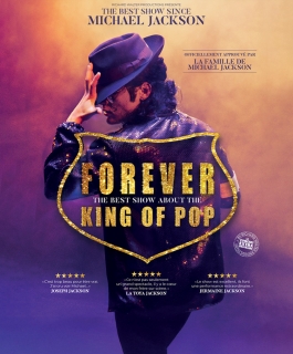 FOREVER - TRIBUTE TO MICHAEL JACKSON - The Best Show About The King Of Pop - Dijon