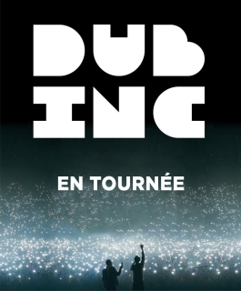 Dub INC - En tournée - Strasbourg