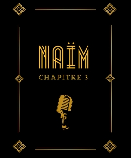 Naïm - Chapitre III - Dijon, Strasbourg, Metz