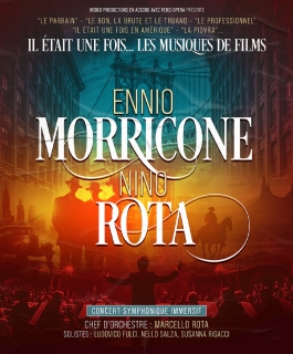 Il était une fois... Ennio Morricone & Nino Rota - IL ÉTAIT UNE FOIS… LES MUSIQUES DE FILMS - Dijon, Amnéville