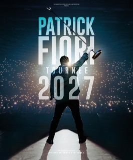 Patrick Fiori - Tournée 2027 - Amnéville, Reims, Strasbourg, Maxéville