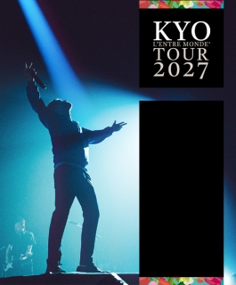 Kyo - L'entre Monde - Amnéville, Strasbourg