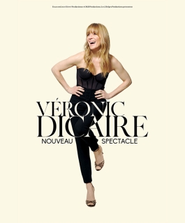 Véronic Dicaire - Nouveau Spectacle - Mâcon, Epernay, Metz, Troyes, Strasbourg, Maxéville, Dijon, Besançon
