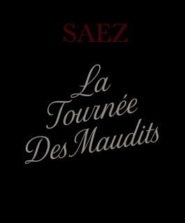 Saez - La Tournée Des Maudits - Reims, Dijon, Amnéville