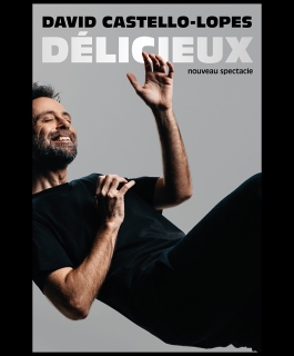 David Castello-Lopes - Délicieux - Strasbourg, Metz