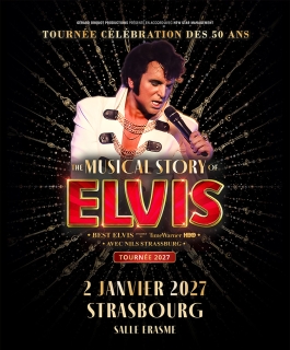 The Musical Story of Elvis -  - Strasbourg