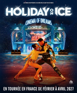 Holiday on Ice - Cinema of Dreams - Dijon