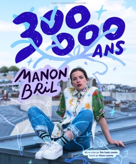 Manon Bril - 300 000 ans - Nancy, Metz