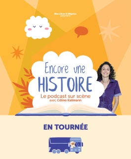 Encore une histoire - Le podcast sur scène - Nancy