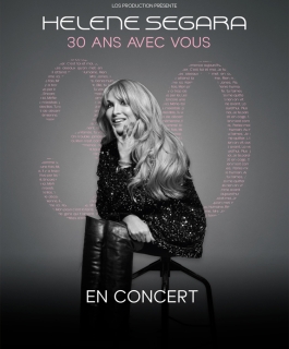 Hélène Segara - 30 ans avec vous - Ludres, Troyes, Reims, Mondorf-les-Bains, Sausheim