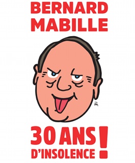 Bernard Mabille - 30 Ans D\'insolence