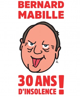 Bernard Mabille - 30 Ans D\'insolence