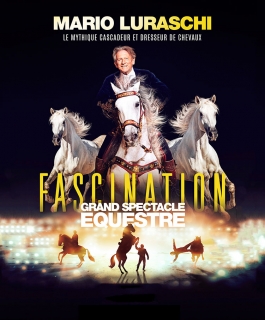 Mario Luraschi - Fascination - Grand spectacle équestre