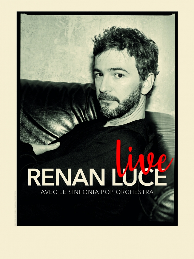 Renan Luce-Live - Avec le Sinfonia Pop Orchestra