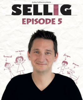 Sellig - Épisode 5