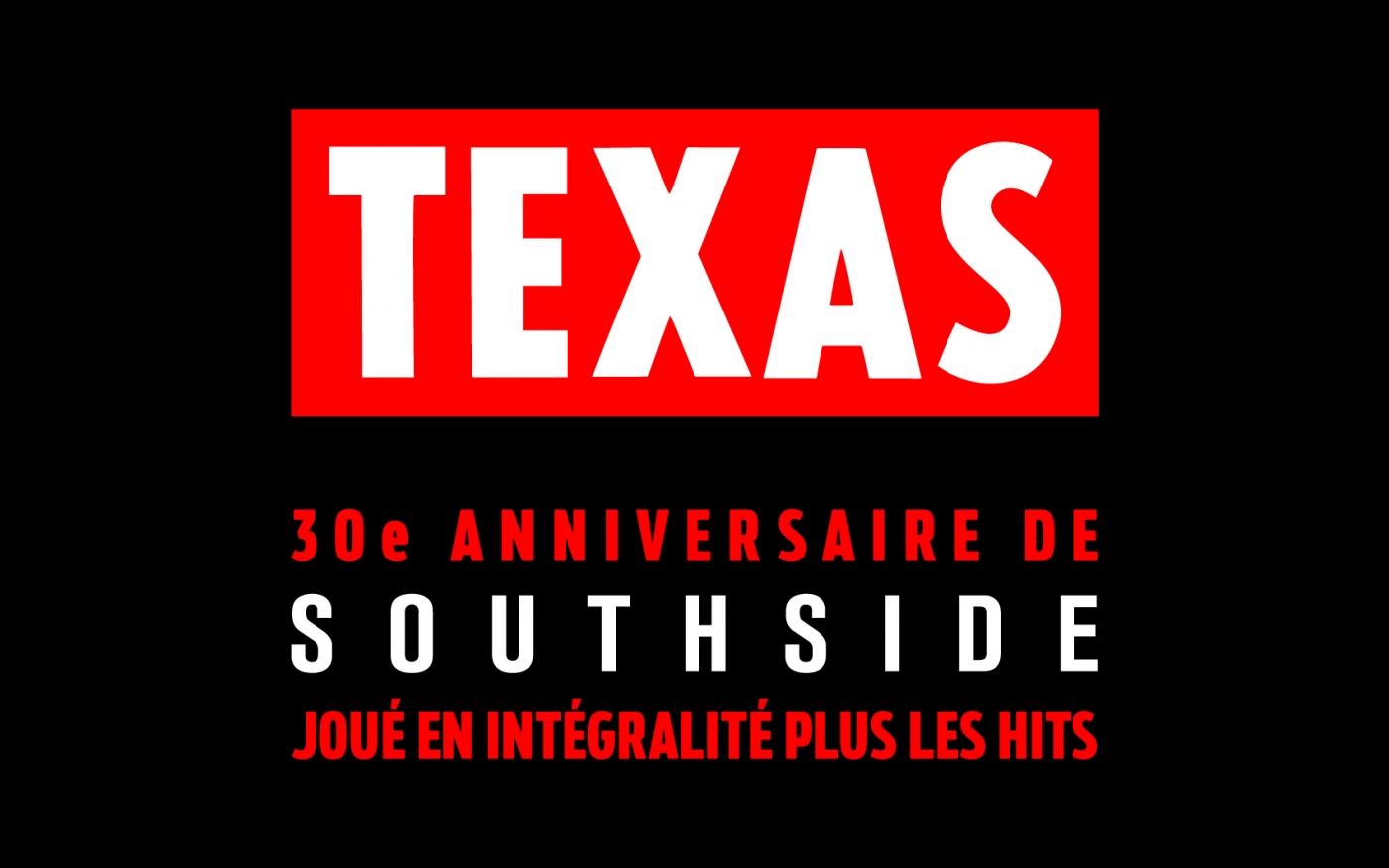 Texas - 30ème anniversaire de Southside