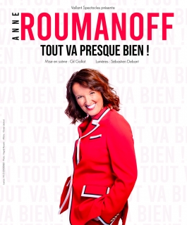 Anne Roumanoff - Tout va presque bien !