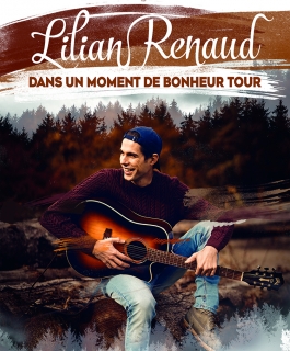 Lilian Renaud - Dans un moment de bonheur Tour