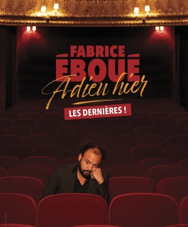 Fabrice Éboué - Adieu hier - Les dernières - Metz, Sausheim