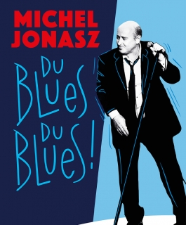 Michel Jonasz - Du Blues du Blues... - Metz, Reims, Strasbourg