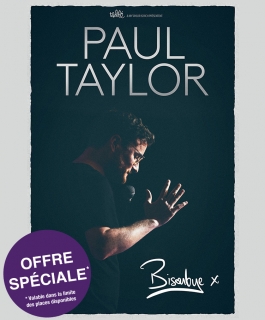 Paul Taylor - Bisoubye x - Nancy