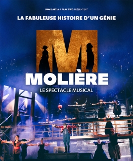 Molière, le spectacle musical -  - Amnéville, Dijon, Strasbourg