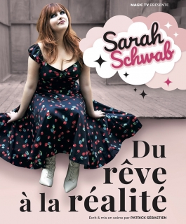 Sarah Schwab - Du rêve à la réalité - en rodage