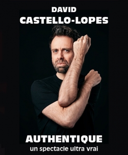 David Castello-Lopes - Authentique - Metz, Strasbourg