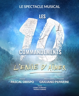 Les 10 Commandements - L'envie d'aimer - Epernay, Dijon, Amnéville, Strasbourg