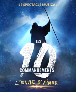 Les 10 Commandements - L'envie d'aimer - Amnéville