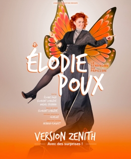 Elodie Poux - Le Syndrome du Papillon - Version Zénith - Troyes, Strasbourg, Reims, Amnéville