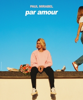 Paul Mirabel - par amour - Strasbourg