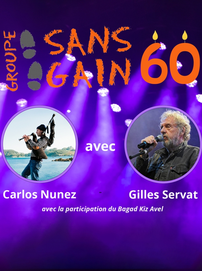 Groupe Sans Gain-Fête ses 60 ans - avec Carlos Nunez & Gilles Servat avec la participation du Bagad Kiz Avel