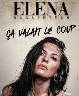 Elena Nagapetyan - Ça valait le coup ! - Nancy, Metz