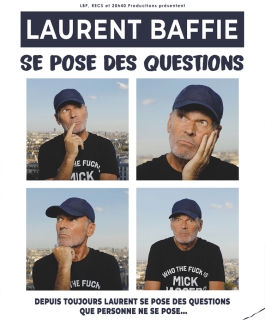 Laurent Baffie - Se pose des questions - Sausheim