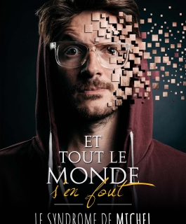 Et tout le monde s'en fout - Le syndrome de Michel