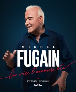Michel Fugain - La vie, l'amour, etc... - Nancy